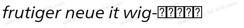 frutiger neue it wig字体转换